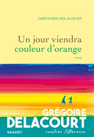 Un jour viendra couleur d'orange (Littérature Française)